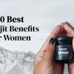 From Ancient Wisdom to Modern Health: Shilajit Benefits for Women